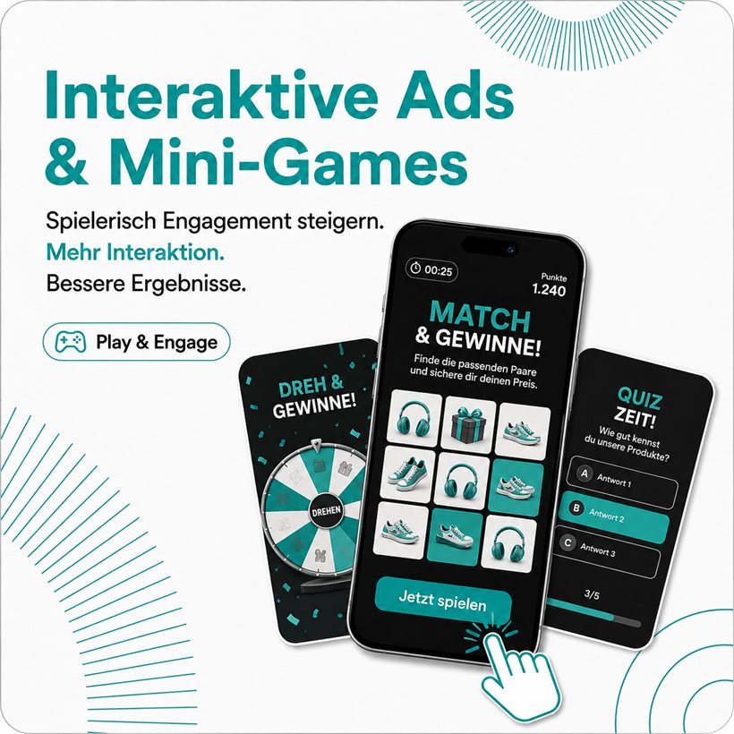 Interaktive Ads und Mini-Games — spielerisch Engagement steigern. Drei Smartphone-Ansichten mit Glücksrad, Memory-Spiel und Quiz.