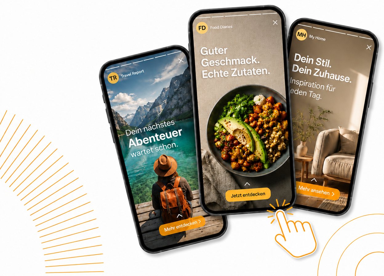 Drei Smartphones zeigen Werbeanzeigen im Hochformat als Vollbild: eine Wanderin am Bergsee mit „Dein nächstes Abenteuer wartet schon“ und dem Knopf „Mehr entdecken“, eine Bowl mit „Guter Geschmack. Echte Zutaten“ und „Jetzt entdecken“, ein Wohnzimmer mit „Dein Stil. Dein Zuhause“ und „Mehr ansehen“. Jede Anzeige trägt oben das Kürzel und den Namen des Absenders, eine Fortschrittsleiste wie eine Story und ein Schließkreuz.